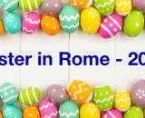 Easter in Rome 2025: Plan your Visit during Jubilee Year